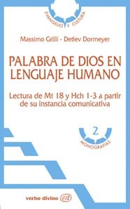Palabra De Dios en lenguaje humano: Lectura de Mt 18 y Hch 1-3 a partir de su instancia comunicativa (Evangelio y Cultura)