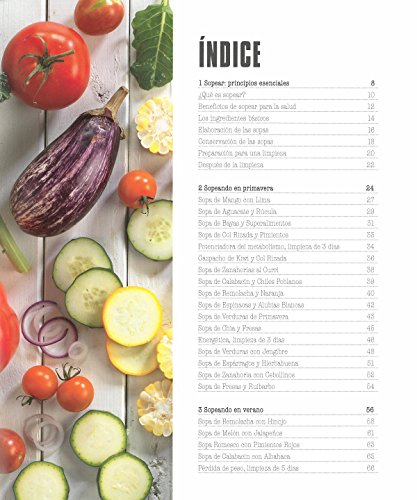 Sopeando: Adelgaza, Limpia, Depura, Revitaliza. Más De 80 Recetas: Adelgaza, limpia, depura, revitaliza. Más de 80 recetas deliciosamente saludables (Salud natural)