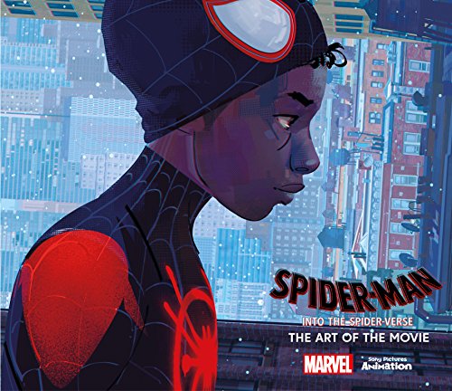 Spider-Man. Into the Spider-Verse -The Art of the Movie