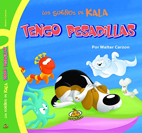 Tengo Pesadillas (Los Suenos De Kala)