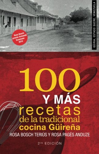 100 y más recetas de la tradicional cocina Güireña