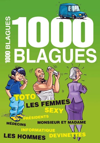 1000 blagues à ne pas mettre entre toutes les mains (French Edition)