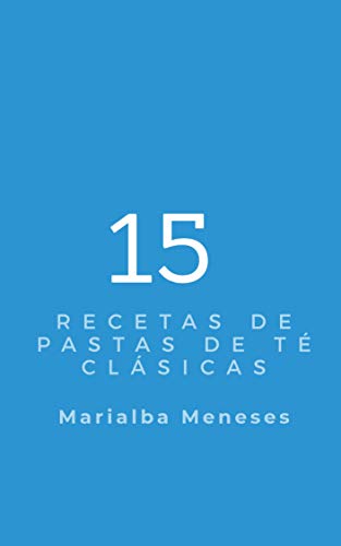 15 recetas de pastas de té clasicas