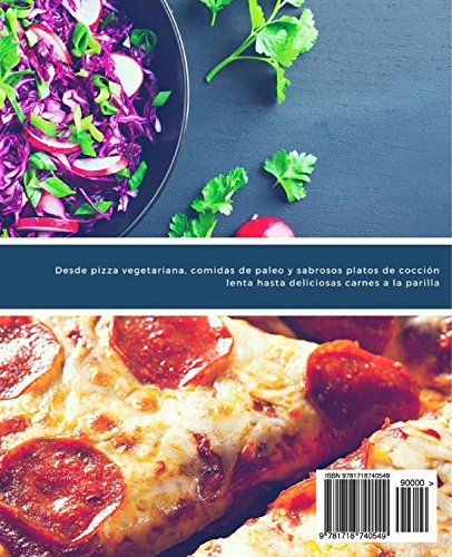 28 Recetas Bajas en Azúcar - banda 5: Desde pizza vegetariana, comidas de paleo y sabrosos platos de cocción lenta hasta deliciosas carnes a la parilla: Volume 6