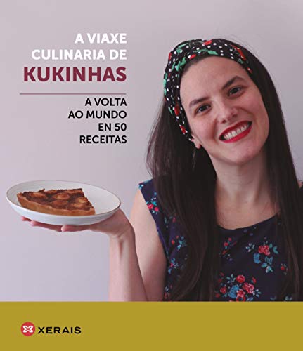 A viaxe culinaria de Kukinhas: A volta ao mundo en 50 receitas