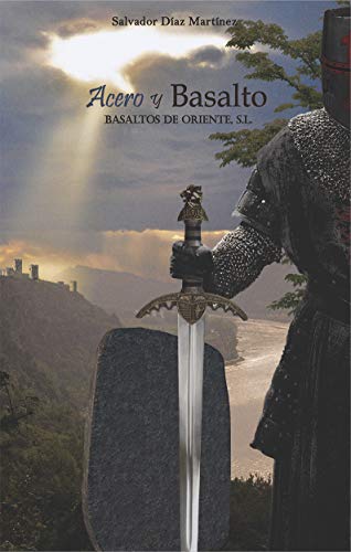 Acero y Basalto: Basaltos de Oriente SL