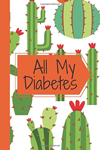 All My Diabetes: Notebook for Tracking Daily/Weekly Blood Sugar Levels,   Dairy Organizer one year , Diabetic Logbook Lined Journal,  107 pages, size 6"x9".