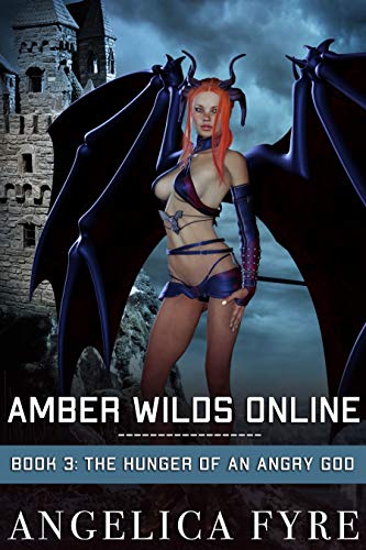 Amber Wilds Online: Book 3: The Hunger of an Angry God: A LitRPG Series (English Edition)