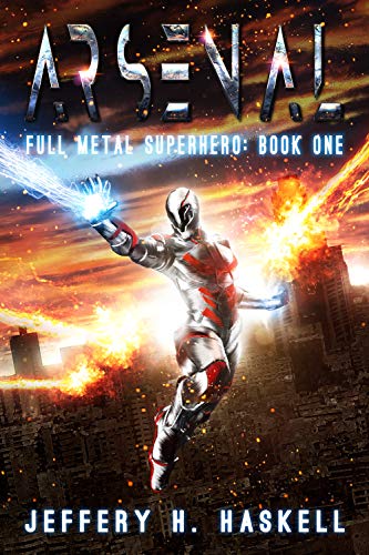 Arsenal (Full Metal Superhero Book 1) (English Edition)