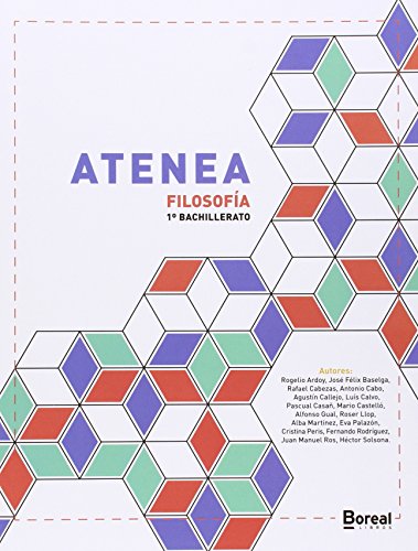 Atenea: FILOSOFÍA PARA PRIMERO DE BACHILLERATO - 9788494374456