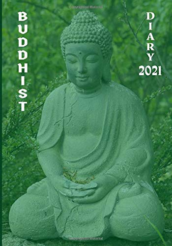 Buddhist Diary 2021: Weekly Planner (2 pages per week) with Observances/Celebrations for Student/Teacher/Home/Business - Green Buddha Cover