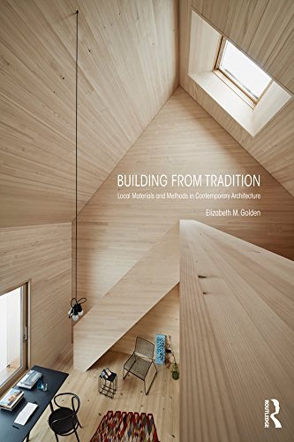 Building from Tradition: Local Materials and Methods in Contemporary Architecture (English Edition)
