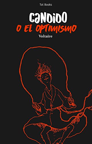 Cándido o el optimismo (Ilustrado y con anotaciones)