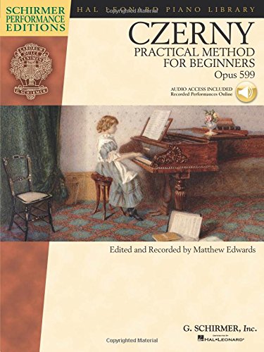 Carl Czerny: Practical Method For Beginners Op.599 (Schirmer Performance Edition) (Schirmer Performance Editions)