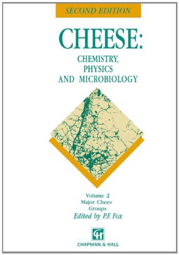 Cheese: Major Cheese Groups v. 2: Chemistry, Physics and Microbiology
