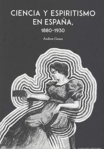 Ciencia y espiritismo en España (1880-1930)