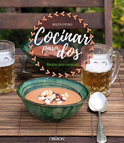 Cocinar para dos. Recetas para compartir (Libros singulares)