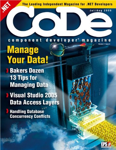 CODE Magazine - 2006 - Jul/Aug (Ad-Free!) (.NET, .NET 2.0, ADO.NET, Architecture, ASP.NET WebForms, CODE, CODE Magazine, Data, Design Patterns, DSL, Editorials, Microsoft, Book 35) (English Edition)
