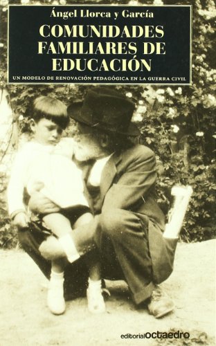 Comunidades familiares de educación: Un modelo de renovación pedagógica en la guerra civil (Horizontes-Testimonios)