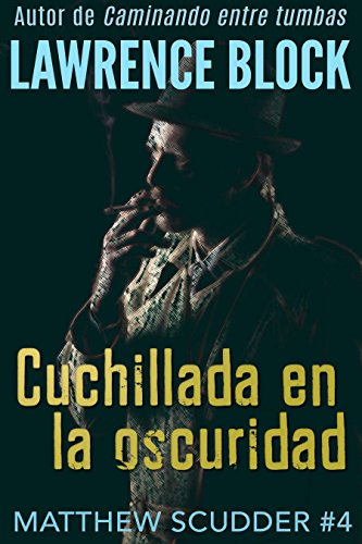 Cuchillada en la oscuridad (Matthew Scudder nº 4)