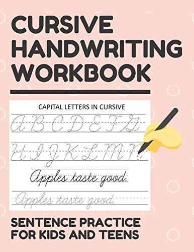 Cursive Handwriting Workbook Sentence Practice for Kids and Teens: Cursive Letter and Sentences Exercise Book for Tracing, Writing Practice, and Mastering Cursive Letters (Pastel Edition)