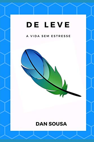 De leve: A vida sem estresse