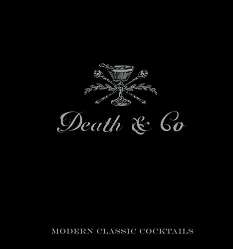 Death co modern classic cocktails, with more than 500 recipes /anglais