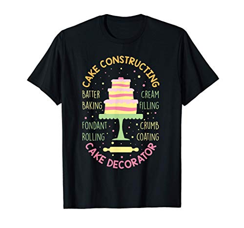 Decorador de tartas Construcción de pasteles Chef Pastelería Camiseta