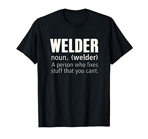 Definición de soldador Arregla cosas divertidas de soldadura Camiseta