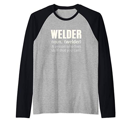 Definición de soldador Arregla cosas divertidas de soldadura Camiseta Manga Raglan