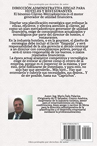 DIRECCIÓN ADMINISTRATIVA EFICAZ PARA HOTELES Y RESTAURANTES: El binomio Cliente-Mercadotecnia es el motor generador de utilidad financiera.
