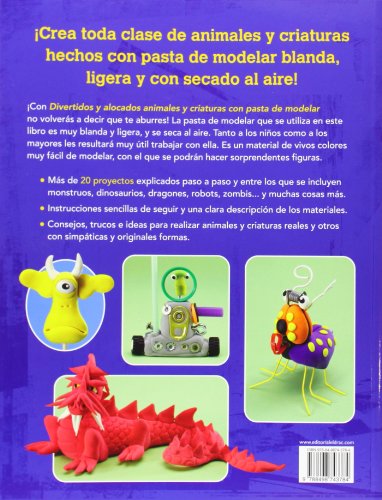 Divertidos Y Alocados Animales Y Criaturas Con Pasta De Modelar (Artesania Y Manualidades)
