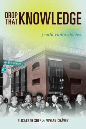 Drop That Knowledge: Youth Radio Stories (English Edition)