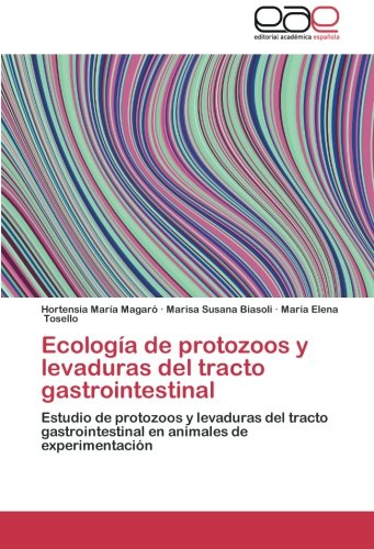 Ecologia de Protozoos y Levaduras del Tracto Gastrointestinal