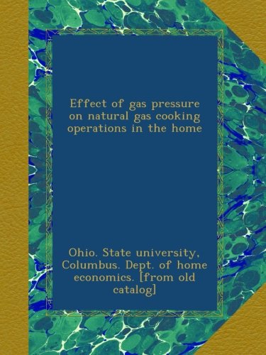 Effect of gas pressure on natural gas cooking operations in the home