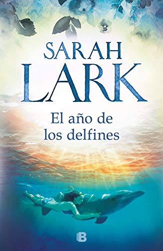 El año de los delfines (Grandes novelas)