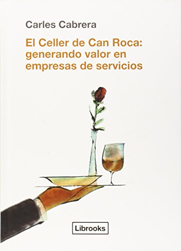 El Celler de Can Roca: Generando valor en empresas de servicios: 1 (Criteria)