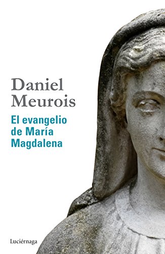 El evangelio de María Magdalena (BIBLIOTECA MEUROIS-GIVAUDAN)