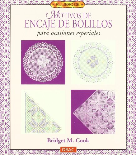 El libro de MOTIVOS DE ENCAJE DE BOLILLOS PARA OCASIONES ESPECIALES
