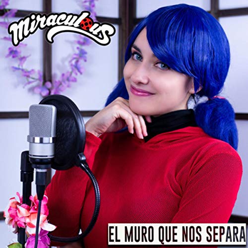 El Muro Que Nos Separa - Miraculous Ladybug (Cover en Español)