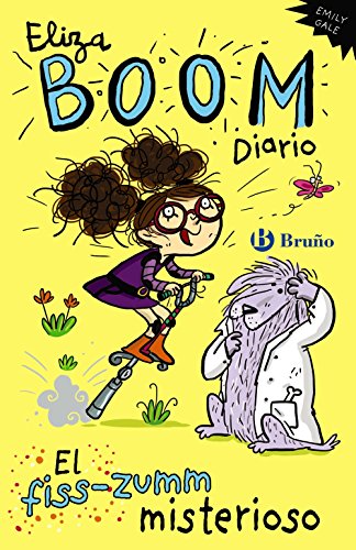 Eliza Boom. Diario. El fiss-zumm misterioso (Castellano - A Partir De 6 Años - Personajes Y Series - Eliza Boom)