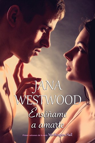 Enséñame a amarte: Worthington Hall I