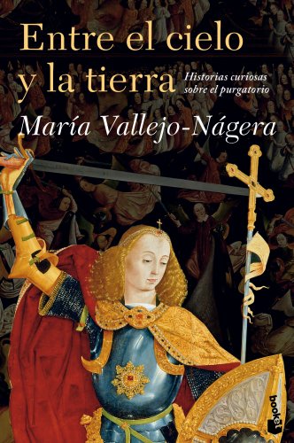 Entre el cielo y la tierra: Historias curiosas sobre el purgatorio (Diversos)