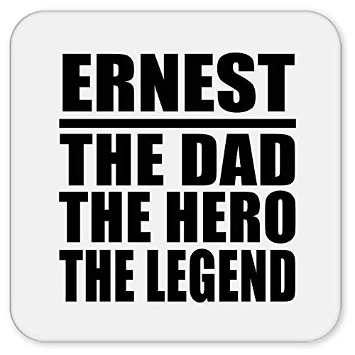 Ernest The Dad The Hero The Legend - Drink Coaster Posavasos para Bebidas, de Corcho - Regalo para Cumpleaños, Aniversario, Día de Navidad o Día de Acción de Gracias