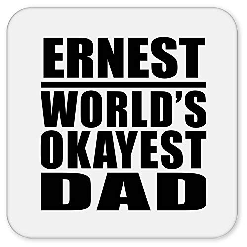 Ernest Worlds Okayest Dad - Drink Coaster Posavasos para Bebidas, de Corcho - Regalo para Cumpleaños, Aniversario, Día de Navidad o Día de Acción de Gracias