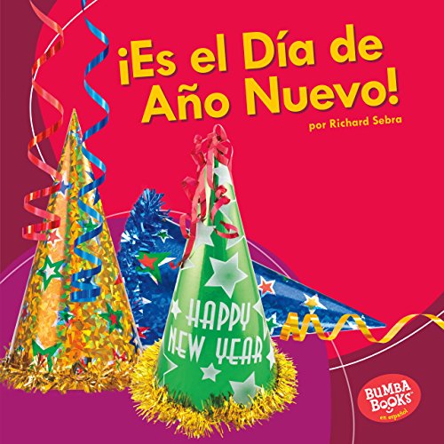 ¡Es el Día de Año Nuevo! (It's New Year's Day!) (Bumba Books ® en español — ¡Es una fiesta! (It's a Holiday!))