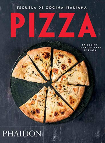 Escuela De Cocina Italiana. Pizza (FOOD-COOK)