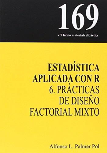 Estadística aplicada con R: 6. Prácticas de diseño factorial mixto (Materials Didàctics)