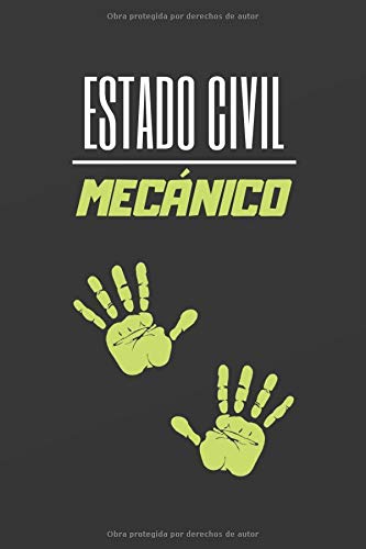 ESTADO CIVIL MECÁNICO: CUADERNO DE NOTAS. LIBRETA DE APUNTES, DIARIO PERSONAL O AGENDA PARA MECÁNICOS.