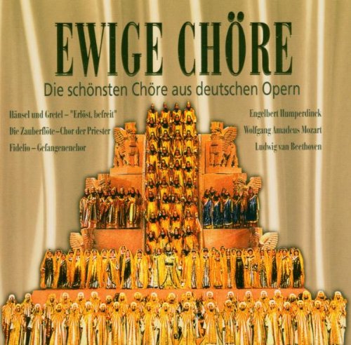 Ewige Chöre-aus dt.Opern
